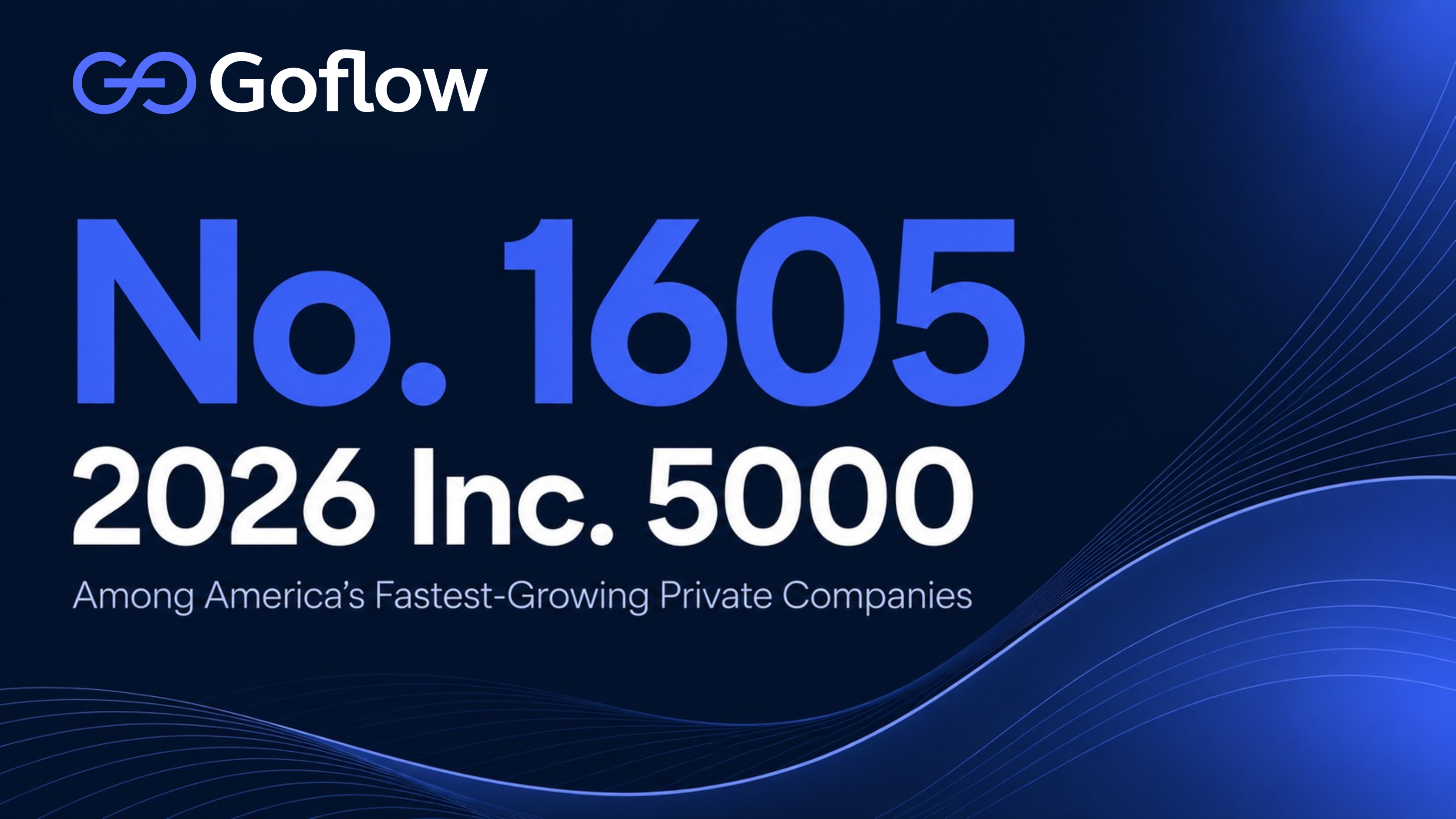 Goflow Named No. 1605 on the 2026 Inc. 5000, America’s Most Prestigious Ranking of Fastest-Growing Private Companies