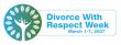 Divorce with Respect Week® Sets Dates For March 1st to 7th In 2027