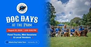 Atlanta Dog Trainer will host Dog Days at the Farm, a family-friendly, end-of-summer community event, on Saturday, August 22, 2026, from 2 to 6 p Atlanta Dog Trainer team leading the Dog Days at the Farm