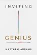 Matthew Abrams’ 'Inviting Genius' Debuts on USA Today Best-Selling Books List, Challenging Leaders to Rethink Conflict