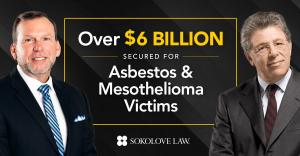 Sokolove Law, a leading asbestos law firm, has surpassed $6 billion in recoveries for clients affected by mesothelioma, lung cancer, and other asbestos-related diseases Sokolove Law Reaches $6 Billion in Asbestos & Mesothelioma Recoveries