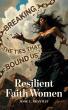 Resilient Faith Women Honors the Strength of Women Who Refuse to Be Defined by Hardship 