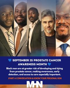 September is Prostate Cancer Awareness Month. Black men are at greater risk of developing and dying from prostate cancer, making awareness, early detection, and access to care especially important. ? This year, we’re joining Men’s Health Network in reco