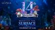 Levels Nightclub to Mark 14th Anniversary With 'Beneath the Surface' Celebration