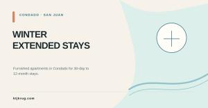 Illustrated card reading Winter Extended Stays: furnished apartments in Condado for 30-day to 12-month stays, ktjkrug.com