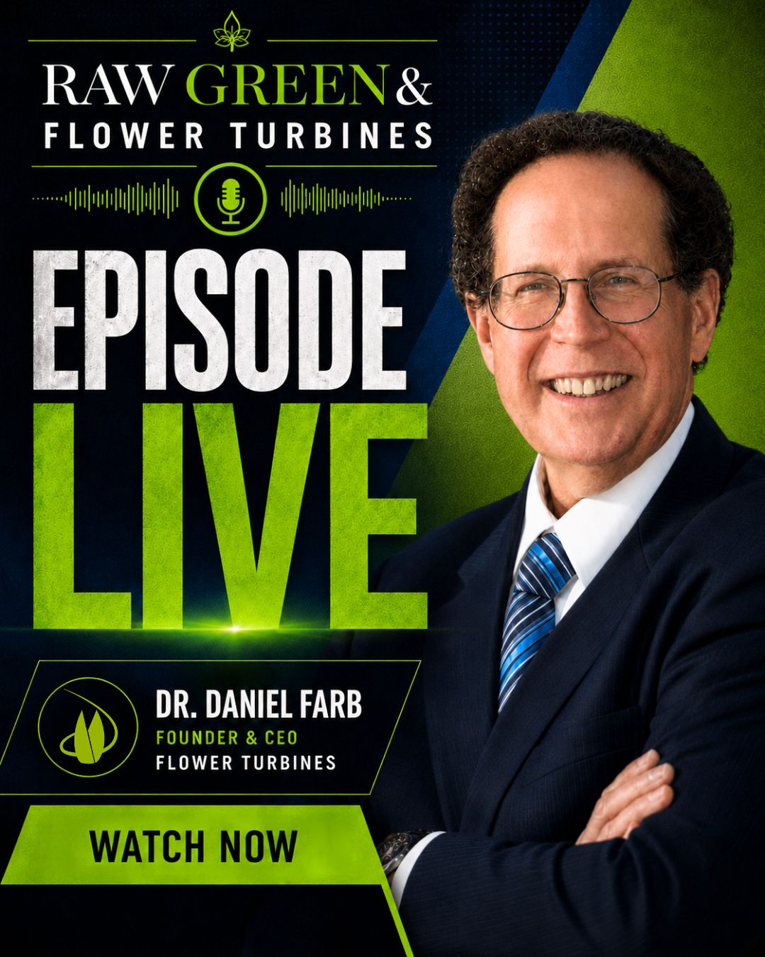 THE CONVERSATION IS LIVE: FLOWER TURBINES ON RAW GREEN