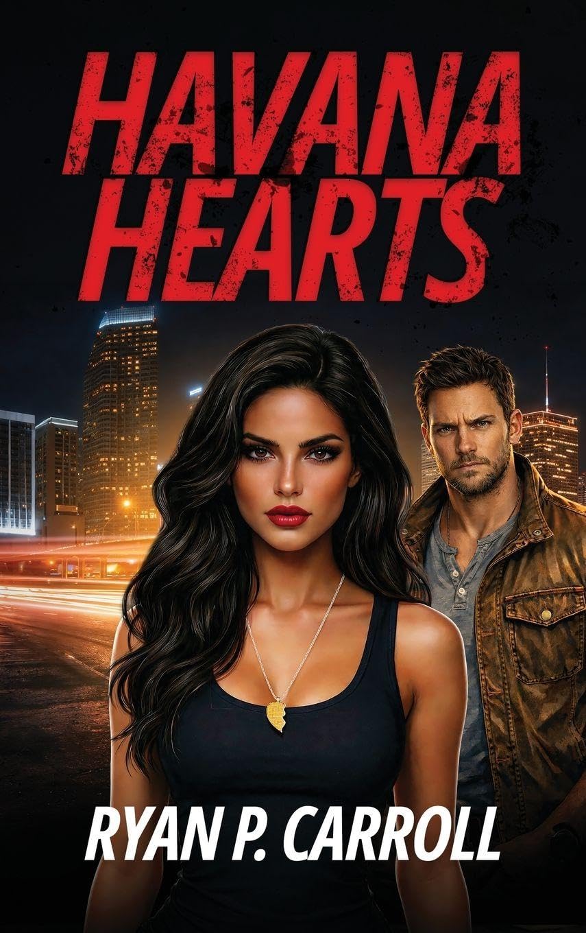Gripping New Thriller ‘Havana Hearts’ by Ryan P. Carroll Hits Bookshelves