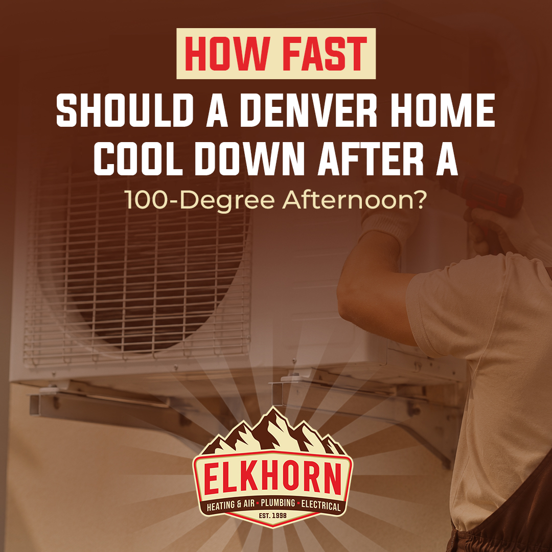 Elkhorn Heating, Air Conditioning, Plumbing & Electrical Explains AC Cooling Recovery During Extreme Denver Heat