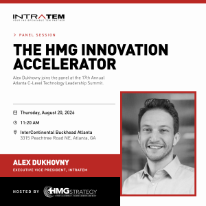 IntraTEM, a technology expense management (TEM) company serving CIOs and IT and finance leaders at mid-market and enterprise organizations, announced that Alex Dukhovny, Executive Vice President, will participate as a panelist at HMG Strategy's 17th Annual Atlanta C-Level Technology Leadership Summit on August 20, 2026, at the InterContinental Buckhead Atlanta IntraTEM's Alex Dukhovny joins the panel at the 17th Annual Atlanta C-Level Technology Leadership Summit