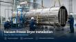 Key Considerations for On-Site Installation of a Vacuum Freeze Dryer