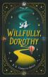 Willfully, Dorothy Reimagines Oz Through Betrayal, Magical Awakening, and the Power of Choice