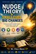 Hiten Bhuta Explores Human Choices And Personal Growth In New Book Nudge Theory: Small Signals, Big Changes