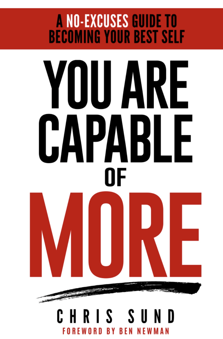 Amazon Best Seller ‘You Are Capable of More’ by Chris Sund Explores Leadership, Mindset, and Personal Growth