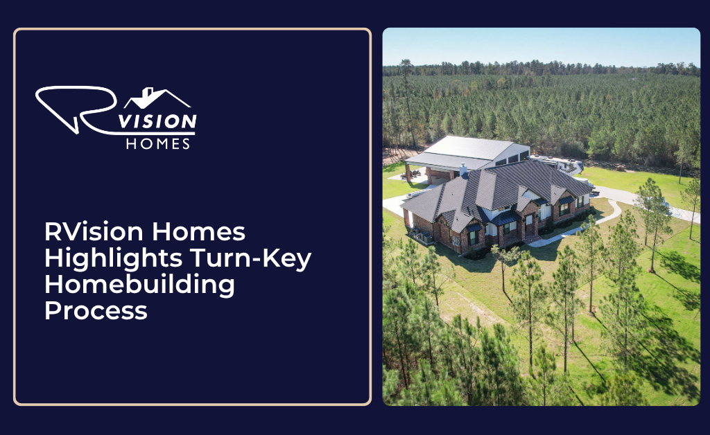 RVision Homes Highlights Turn-Key Homebuilding Process