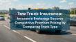 Tow Truck Insurance: Insurance Brokerage Secures Competitive Premium Pricing by Comparing Truck Type Across Carriers