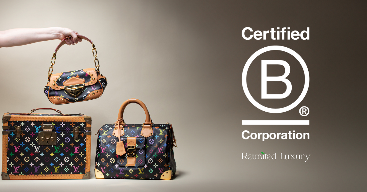 Every Piece Gets a Second Life: Reunited Luxury Earns B Corp Certification