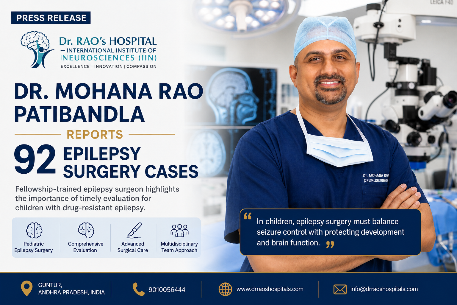 Dr. Mohana Rao Patibandla Highlights 92 Epilepsy Surgery Cases and the Role of Timely Pediatric Epilepsy Evaluation