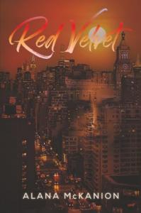 Author Alana McKanion introduces readers to a chilling world of psychological suspense in Red Velvet, an intense thriller centered on loneliness, fear, trauma, identity, and the dangerous unraveling of reality Red Velvet by Alana McKanion