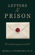 Letters To Prison Turns Words Of Faith Into A Message Of Hope Beyond Physical Walls