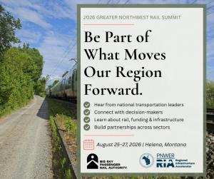 Federal transportation officials, freight and passenger rail leaders, state and local officials, Tribal Nations, and transportation advocates from across the country will gather in Helena August 25–27 for the 2026 Greater Northwest Rail Summit, co-hosted by the Big Sky Passenger Rail Authority (BSPRA) and the Pacific Northwest Economic Region (PNWER)'s Regional Infrastructure Accelerator 2026 Greater Northwest Rail Summit graphic featuring a passenger train and event information for August 25–27, 2026, in Helena, Montana.