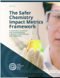 Safer Chemistry Impact Fund Launches Universal Blueprint to  Standardize Measurement of Safer Chemistry