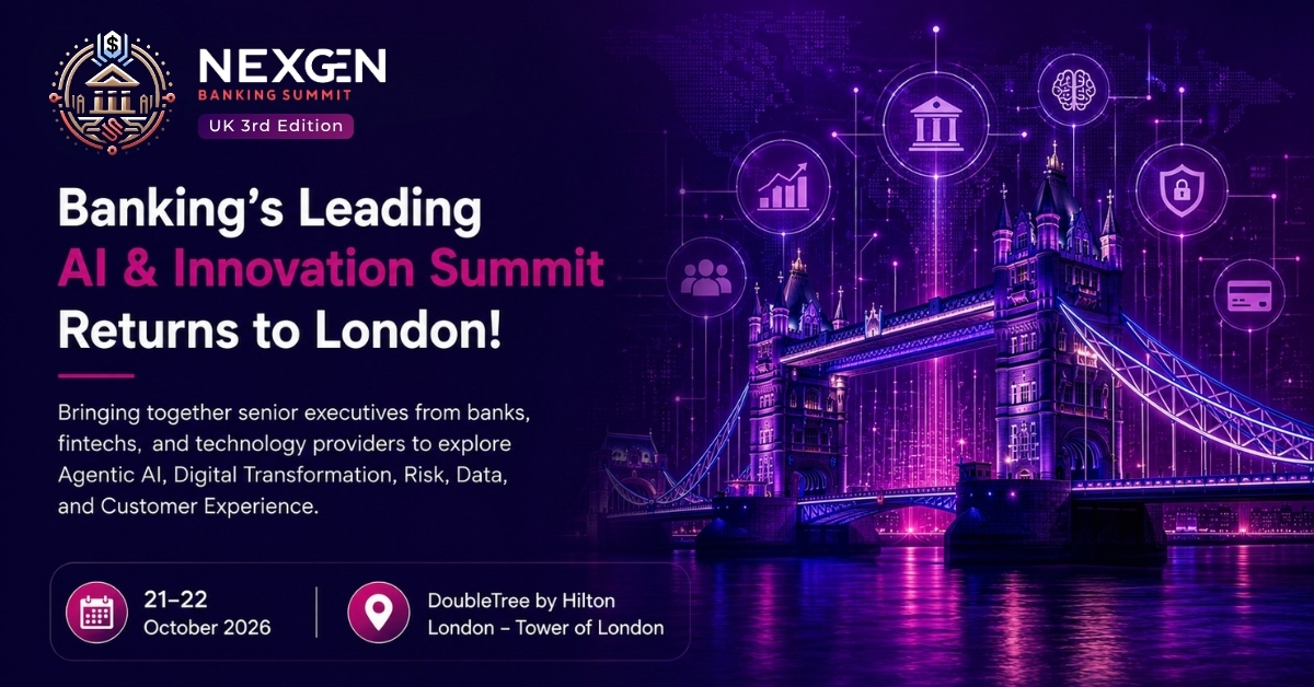 NexGen Banking Summit UK Returns for Its 3rd Edition, Uniting Europe’s Banking Leadership in London