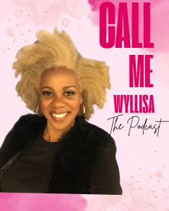 On World Entrepreneurs’ Day, celebrity publicist Wyllisa Bennett is happy to announce the launch of her new podcast, CALL ME WYLLISA during the month of August, which is recognized as National Black Business Month Wyllisa Bennett, celebrity host and host of CALL ME WYLLISA