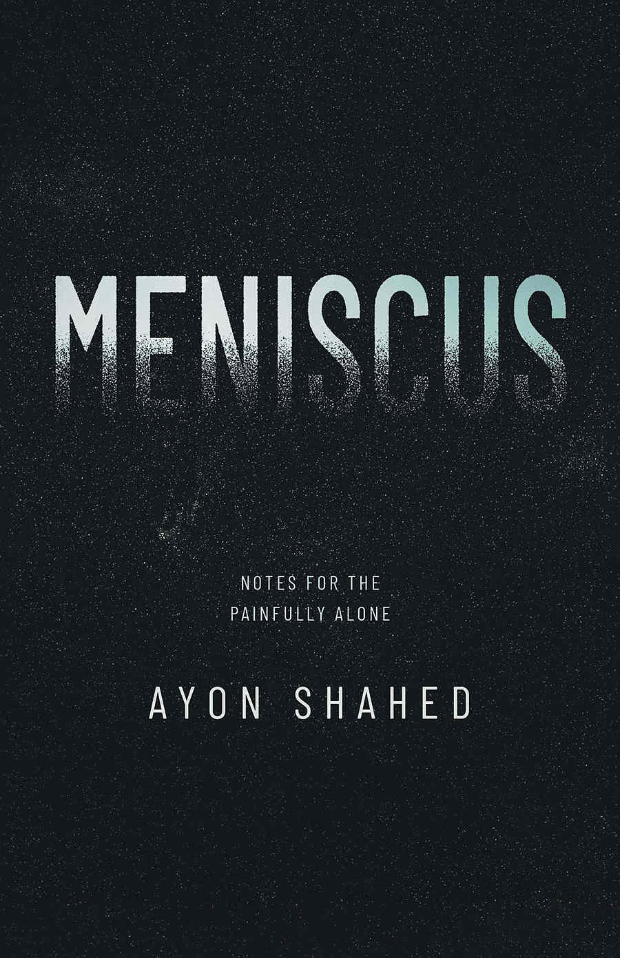 Ayon Shahed Unveils ‘Meniscus: Notes for the Painfully Alone’, a Debut Poetry Collection Exploring Life, Love & Solitude