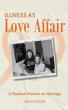 'Illness as Love Affair' — Author Bruce Miller explores Love as the Ultimate Medicine