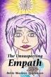 The Unsuspecting Empath Chronicles One woman's journey toward self-understanding and emotional healing