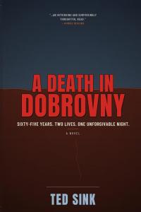 A Death in Dobrovny by Ted Sink