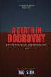 'A Death in Dobrovny' Connects a Soviet Era Killing to a Dark Reckoning 65 Years Later