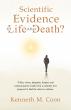 Root Cause Investigators Radical New Empirical Model to Test for Life After Death and Continuation of Consciousness
