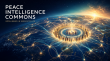 Peace Intelligence Commons Opens, Inviting Teams Worldwide to Help Prove Peace Is Possible