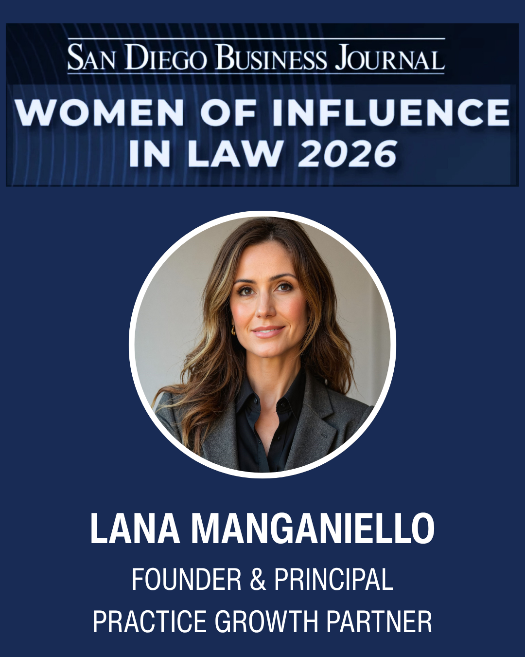 Lana Manganiello Recognized by San Diego Business Journal as a 2026 Woman of Influence in Law