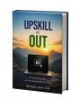 Can Owners Adopt AI and Keep the Human Side of Their Businesses? New Book ‘Upskill or Out’ Shows How