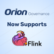 Orion Governance Announces Support for Flink to Enable Enterprises to  Accelerate Their Delivery of  Trusted Data for AI