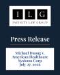 Infinity Law Group Represents Healthcare Finance Executive in Whistleblower Lawsuit Against American Healthcare Systems
