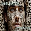 Anthony Baglino Releases Declination, A Six-Track Journey Through Jazz, Latin Fusion, Electronic Sound & Surrealist Art
