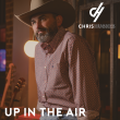 Chris Hughes Releases 'Up In The Air,' a Powerful New Country Song  About the Bond Between a Father and Daughter
