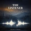 Michael K. Bender Releases New Psychological Suspense Novel, The Listener