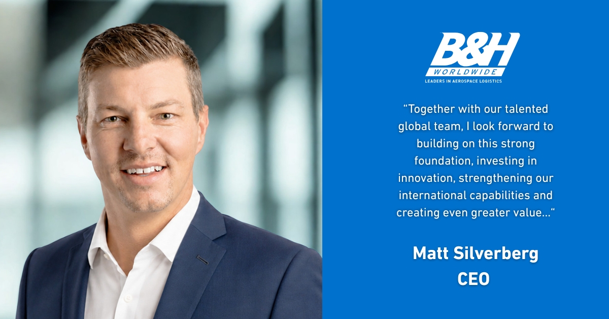 B&H Worldwide Appoints Matt Silverberg as Chief Executive Officer to Lead Next Phase of Global Growth