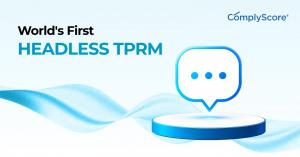 ComplyScore®, a risk and compliance management solution, has launched Headless TPRM, a new architecture that separates the secure system of record for vendor risk and compliance data from the way people interact with it ComplyScore® Launches World’s First Headless TPRM