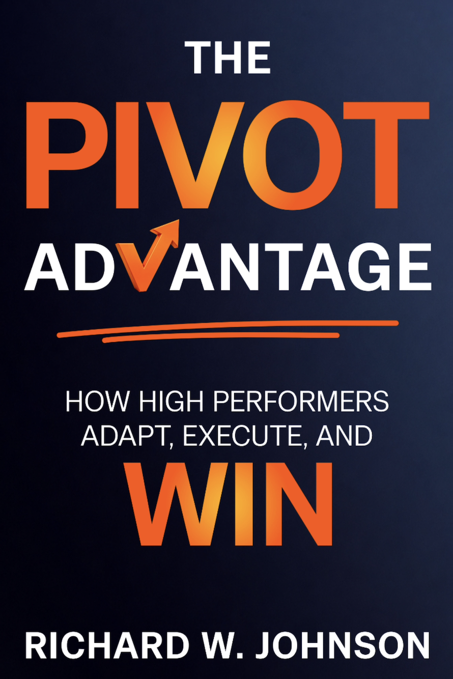 Richard Johnson’s The Pivot Advantage Gains Bestseller Status with a Framework for Navigating Change