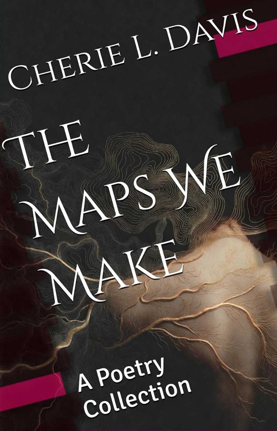 Author Cherie L. Davis Crafts Poetry Inspired by Life, Memory and Resilience in ‘The Maps We Make’