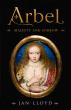 Jan Lloyd’s New Historical Novel Examines Royal Ambition in 'Arbel: Majesty and Sorrow'