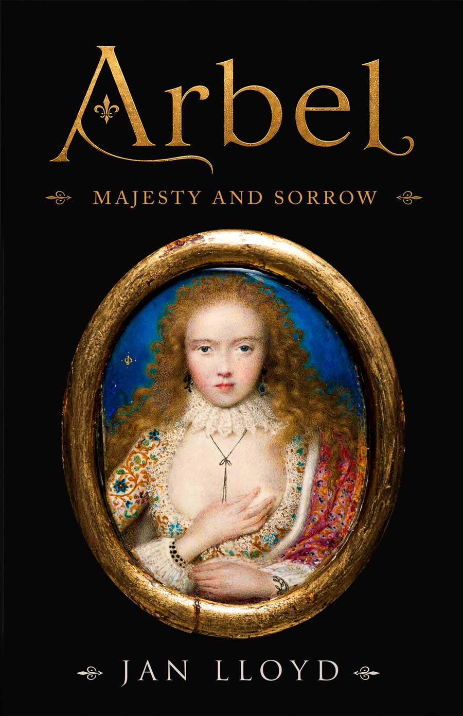 Arbel: Majesty and Sorrow – Jan Lloyd’s New Historical Novel