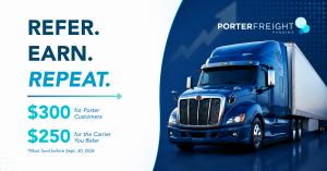 Freight factoring referral program, Porter Freight Funding, refer a carrier and earn $300, referred carrier earns $250