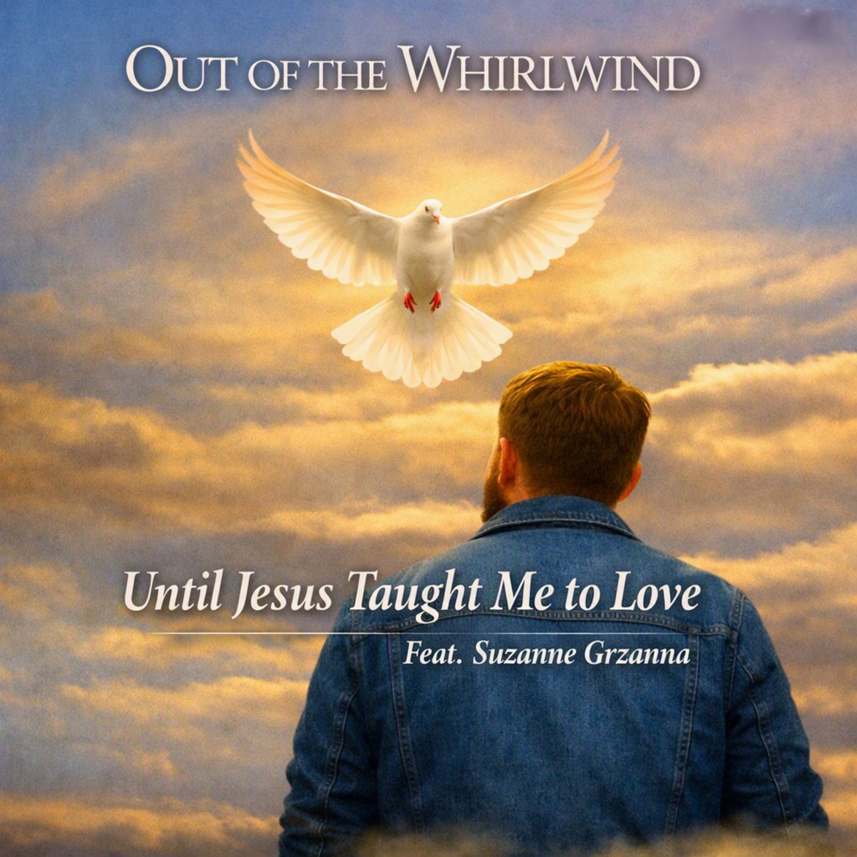 Chicago Christian Band Out of the Whirlwind Releases New Inspirational Single ‘Until Jesus Taught Me to Love’