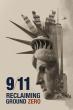 FREESTYLE DIGITAL MEDIA RELEASES DOCUMENTARY FEATURE “9/11: RECLAIMING GROUND ZERO”